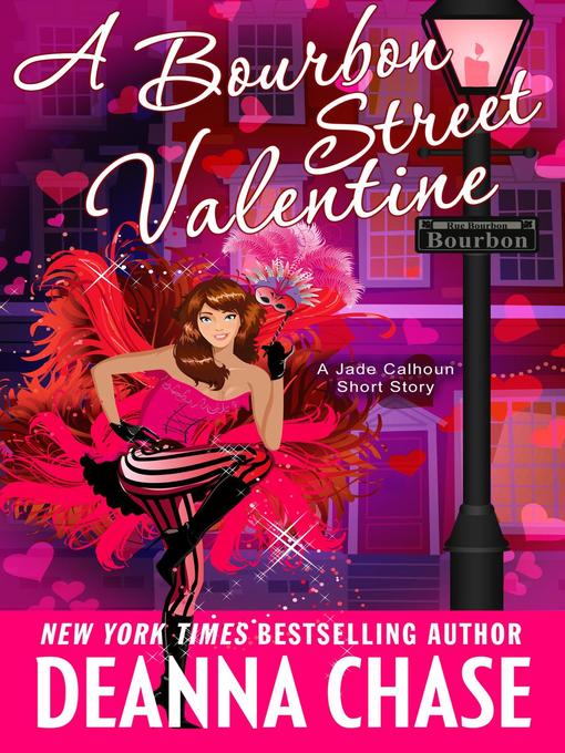 Title details for A Bourbon Street Valentine (A Bourbon Street Short Story) by Deanna Chase - Available